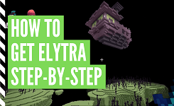 How to Get Elytra in Minecraft