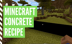 How To Get Concrete In Minecraft